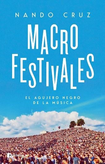 MACROFESTIVALES EL AGUJERO NEGRO DE LA MÚSICA | 9788411001670 | CRUZ, NANDO