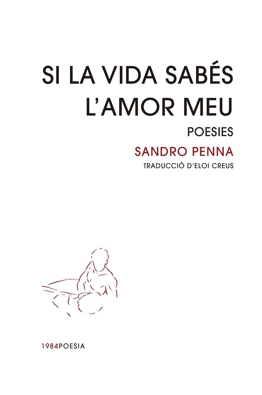 SI LA VIDA SABÉS L'AMOR MEU. POESIES | 9788418858451 | PENNA, SANDRO