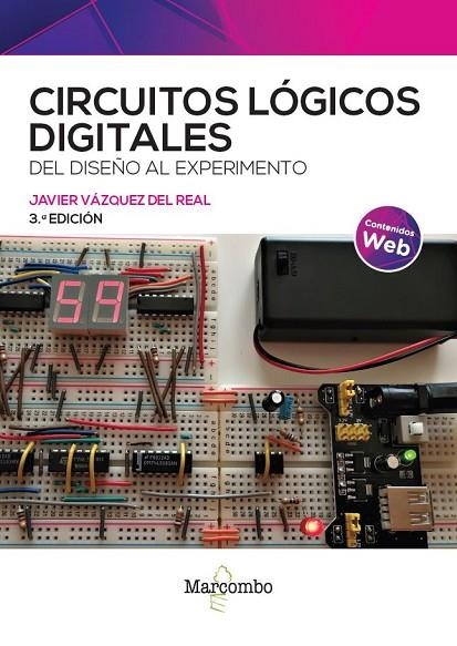 CIRCUITOS LÓGICOS DIGITALES. DEL DISEÑO AL EXPERIMENTOS   | 9788426735959 | VÁZQUEZ DEL REAL, JAVIER