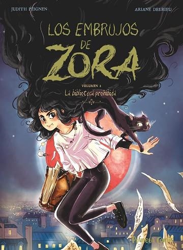 LOS EMBRUJOS DE ZORA 2 LA BIBLIOTECA PERDIDA | 9788411408028 | PEIGNEN, JUDITH / DELRIEU, ARIANE