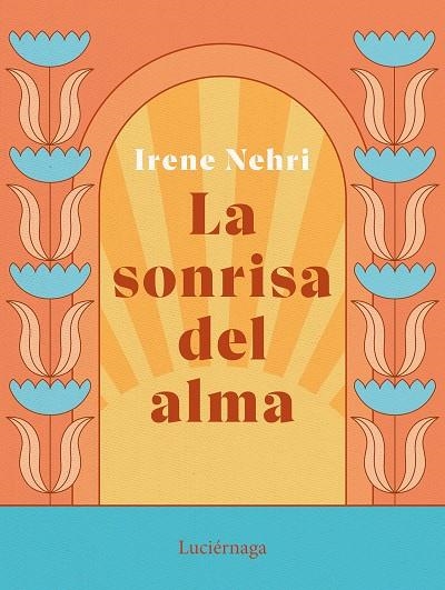 LA SONRISA DEL ALMA | 9788419164636 | NEHRI, IRENE