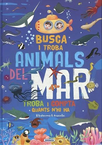 BUSCA I TROBA ANIMALS DEL MAR. TROBA I COMPTA QUANTS N,HI HA | 9788467795233