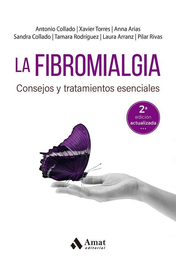 LA FIBROMIALGIA. CONSEJOS Y TRATAMIENTOS ESENCIALES | 9788419341884 | COLLADO CRUZ, ANTONIO / TORRES I MATA, XAVIER / ARIAS I GASSOL, ANNA / COLLADO, SANDRA / RODRÍGUEZ,