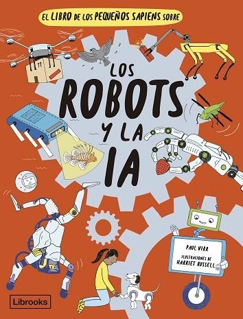 EL LIBRO DE LOS PEQUEÑOS SAPIENS SOBRE LOS ROBOTS Y LA IA | 9788412586169 | VIRR,PAUL