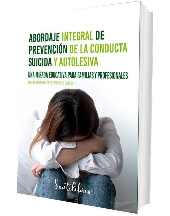 ABORDAJE INTEGRAL DE PREVENCIÓN DE LA CONDUCTA SUICIDA Y AUTOLESIVA. SUICIDIO Y AUTOLESIÓN | 9788426735119 | (COORD.), LÓPEZ MARTÍNEZ, LUIS FERNANDO