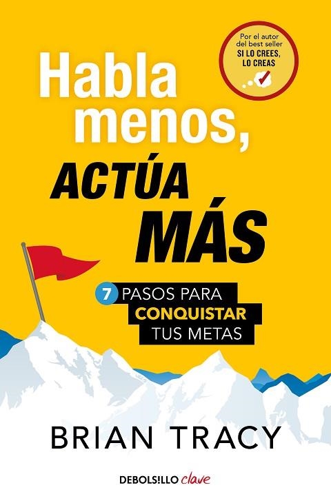 HABLA MENOS, ACTÚA MÁS. 7 PASOS PARA CONQUISTAR TUS METAS | 9788466371803 | TRACY, BRIAN