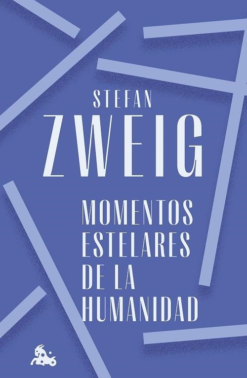 MOMENTOS ESTELARES DE LA HUMANIDAD. CATORCE MINIATURAS HISTÓRICAS | 9788408272366 | ZWEIG, STEFAN