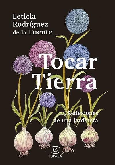 TOCAR TIERRA. REFLEXIONES DE UNA JARDINERA | 9788467069709 | RODRÍGUEZ DE LA FUENTE, LETICIA