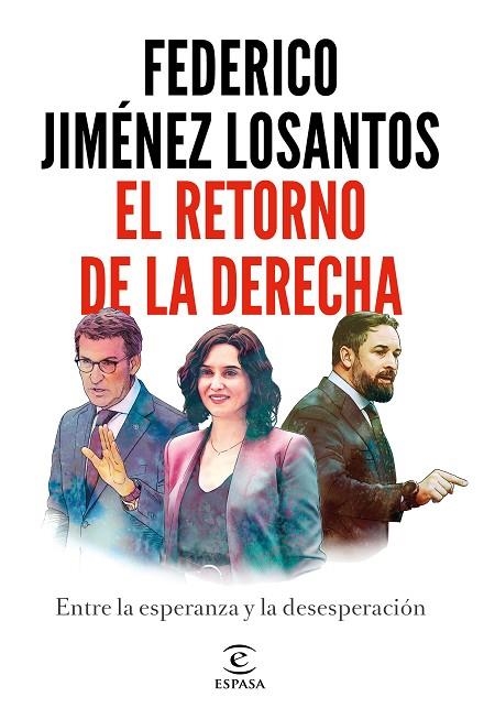 EL RETORNO DE LA DERECHA. ENTRE LA ESPERANZA Y LA DESESPERACIÓN | 9788467065138 | JIMÉNEZ LOSANTOS, FEDERICO