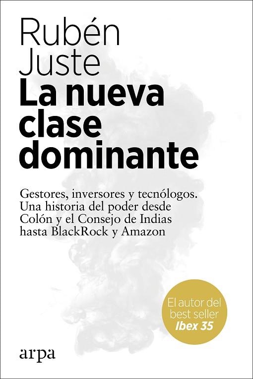 LA NUEVA CLASE DOMINANTE | 9788417623647 | JUSTE, RUBÉN