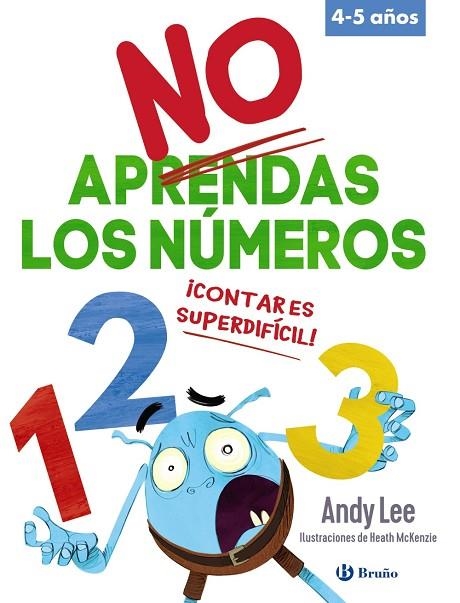 NO APRENDAS LOS NÚMEROS. 4-5 AÑOS | 9788469669563 | LEE, ANDY