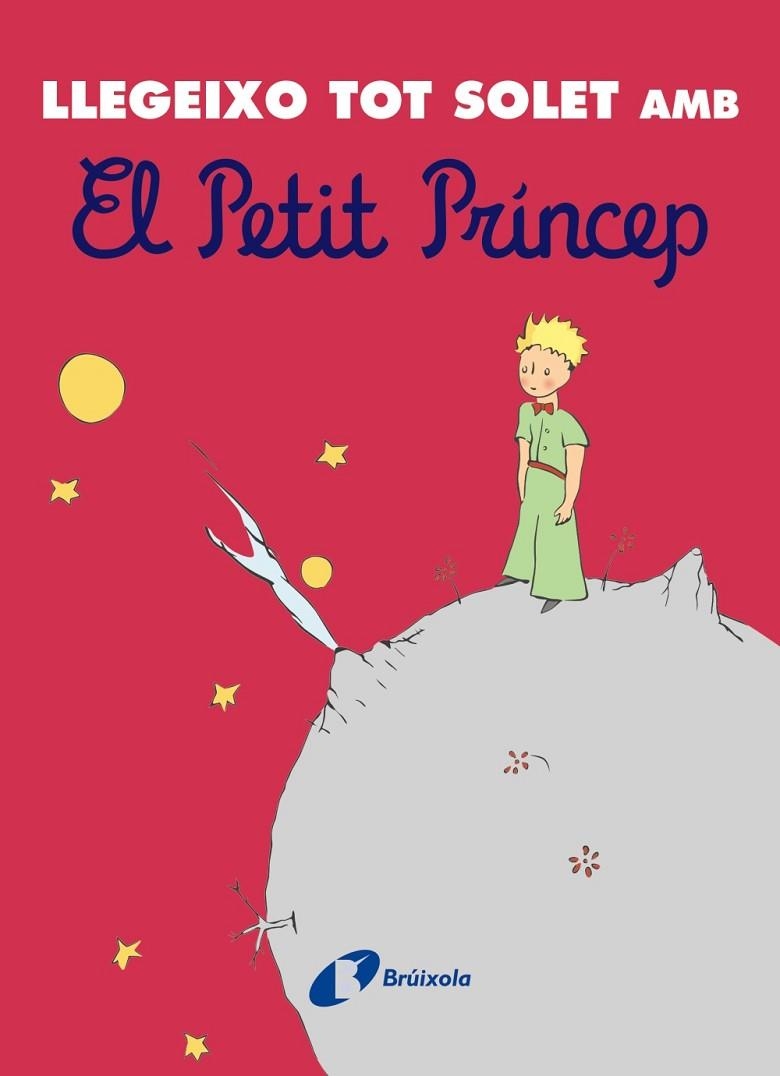 LLEGEIXO TOT SOLET AMB EL PETIT PRÍNCEP (MAJUSCULES) | 9788413492742 | DE SAINT-EXUPÉRY, ANTOINE