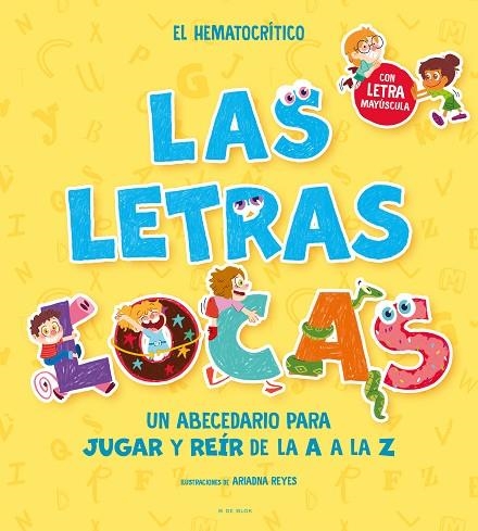 LAS LETRAS LOCAS. UN ABECEDARIO PARA JUGAR Y REÍR DE LA A A LA Z | 9788419048318 | EL HEMATOCRÍTICO