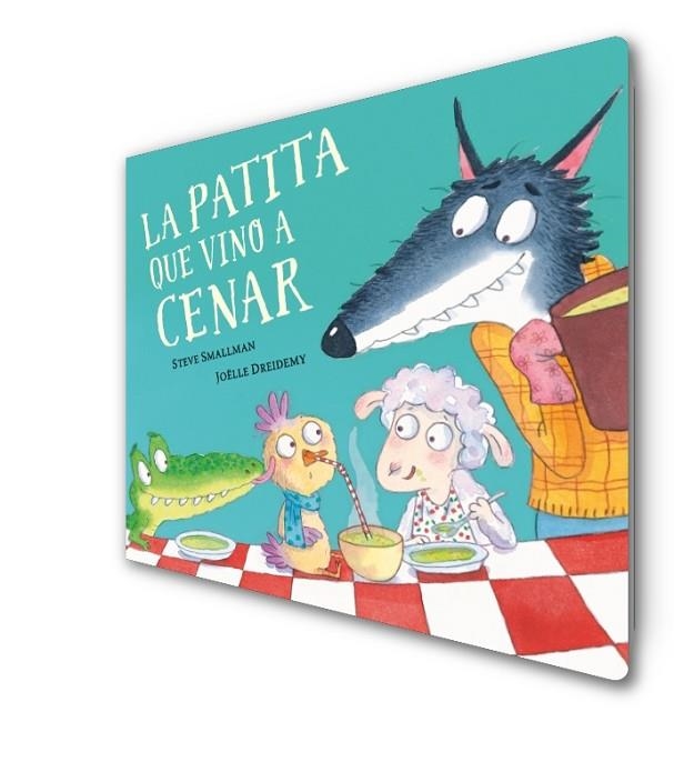 LA PATITA QUE VINO A CENAR  | 9788448864408 | SMALLMAN, STEVE / DREIDEMY, JOËLLE