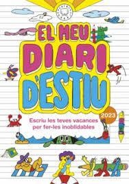 EL MEU DIARI D' ESTIU 2023. ESCRIU LES TEVES VACANCES PER FER-LES INOBLIDABLES | 9788419172983 | EL HEMATOCRÍTICO