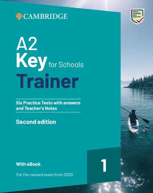 A2 KEY FOR SCHOOLS TRAINER 1 FOR THE REVISED EXAM FROM 2020 SECOND EDITION SIX P | 9781009211512 | AA.VV