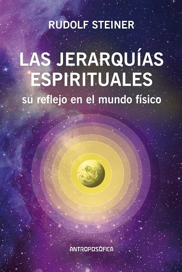 LAS JERARQUÍAS ESPIRITUALES. SU REFLEJO EN EL MUNDO FÍSICO | 9789871368273 | STEINER, RUDOLF