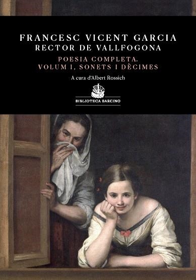 POESIA COMPLETA, VOLUM I SONETS I DÈCIMES | 9788472269194 | GARCIA, FRANCESC VICENT RECTOR DE VALLFOGONA