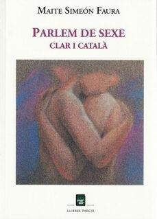 PARLEM DE SEXE. CLAR I CATALÀ | 9788418849824 | SIMEON FAURA, MAITE