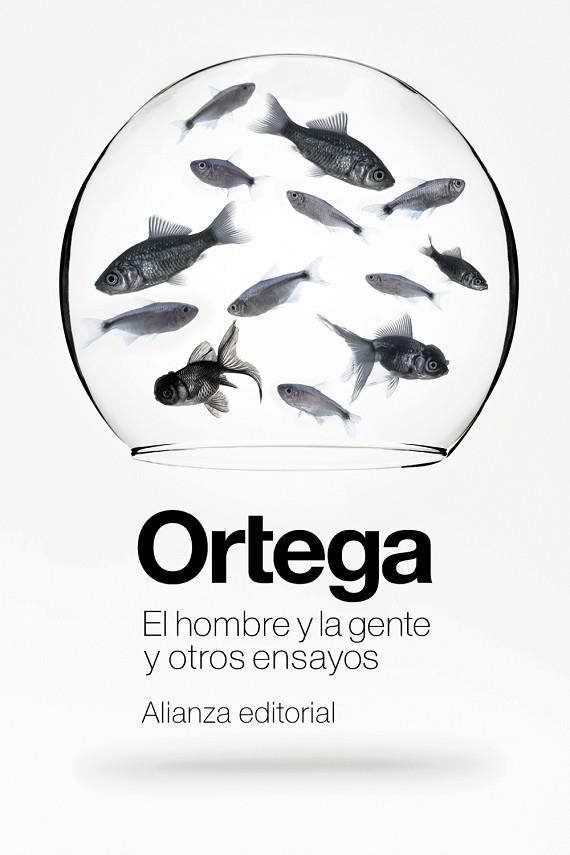 EL HOMBRE Y LA GENTE Y OTROS ENSAYOS | 9788411482837 | ORTEGA Y GASSET, JOSÉ