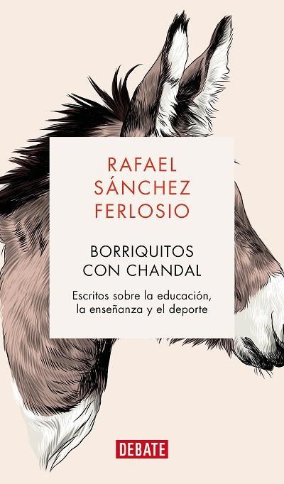 BORRIQUITOS CON CHÁNDAL ESCRITOS SOBRE LA EDUCACIÓN, LA ENSEÑANZA Y EL DEPORTE | 9788419399694 | SÁNCHEZ FERLOSIO, RAFAEL