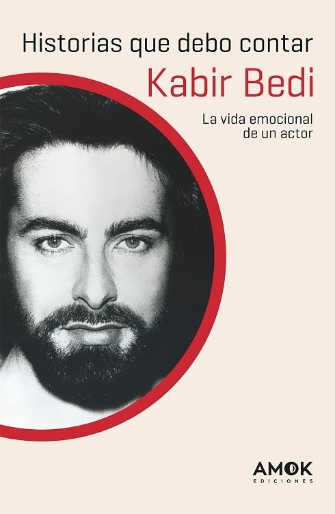 HISTORIAS QUE DEBO CONTAR. LA VIDA EMOCIONAL DE UN ACTOR | 9788419211255 | BEDI, KABIR