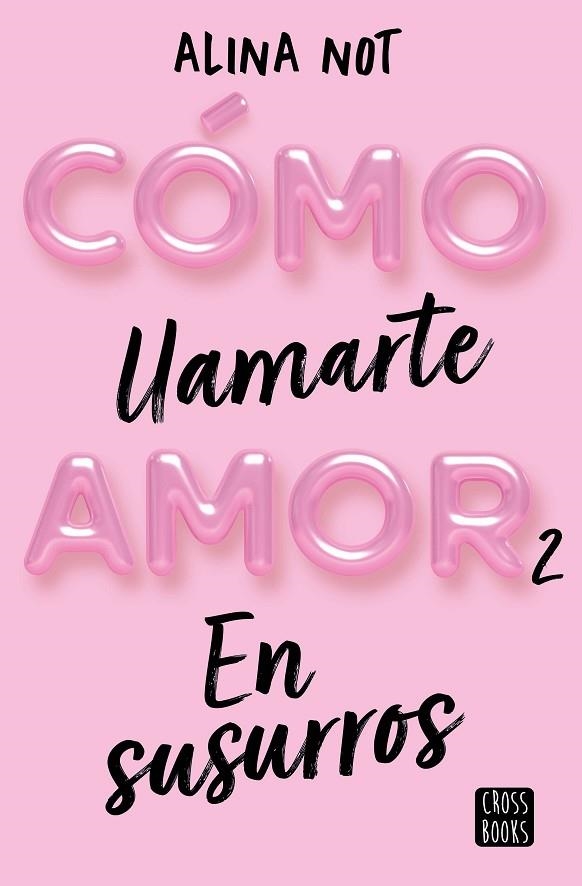 EN SUSURROS  CÓMO LLAMARTE AMOR 2 | 9788408274209 | NOT, ALINA