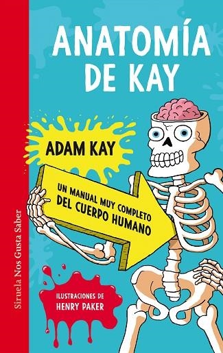 ANATOMÍA DE KAY. UN MANUAL MUY COMPLETO DEL CUERPO HUMANO | 9788419207371 | KAY, ADAM