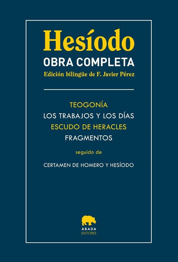 OBRA COMPLETA.(BILINGUE) TEOGONÍA / LOS TRABAJOS Y LOS DÍAS / ESCUDO DE HERACLES / FRAGMENTOS / SEGUIDO DE CERTAMEN DE HOMERO Y HESIODO | 9788419008244 | HESÍODO