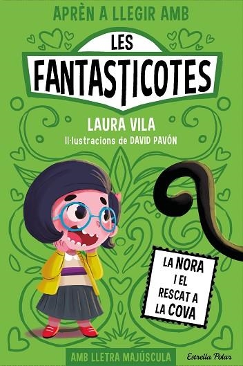 APRÈN A LLEGIR AMB LES FANTASTICOTES 4  LA NORA I EL RESCAT A LA COVA  | 9788413895567 | VILA, LAURA