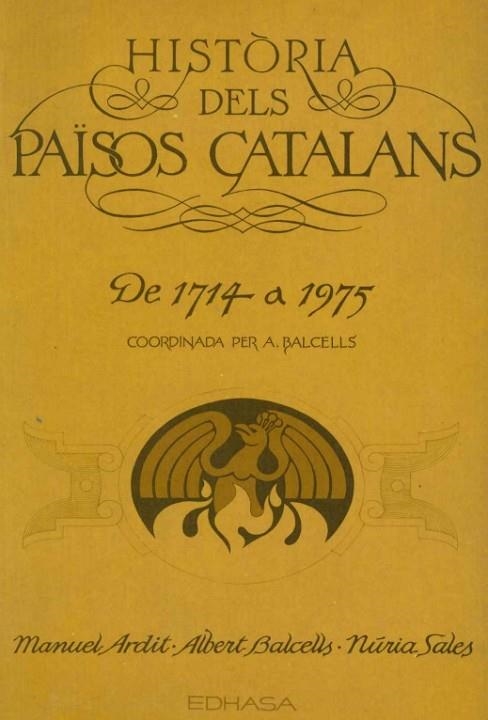 HISTÒRIA DELS PAÏSOS CATALANS DE 1714 A 1975. COORDINAT PER A. BALCELLS | 9788435002929 | ARDIT,MANUEL BALCELLS,ALBERT SALES,NURIA