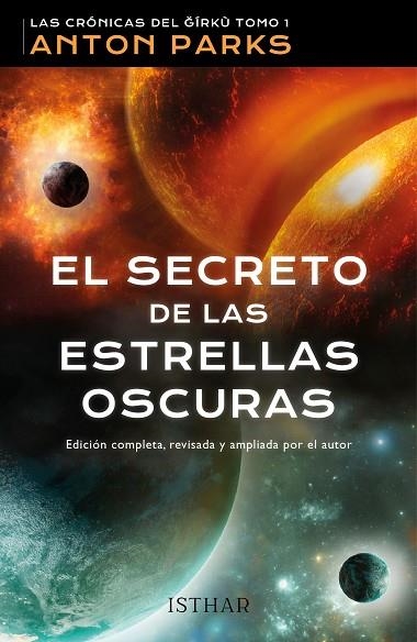 EL SECRETO DE LAS ESTRELLAS OSCURAS LAS CRÓNICAS DEL GÍRKÙ  TOMO 1 | 9788419619105 | PARKS, ANTON