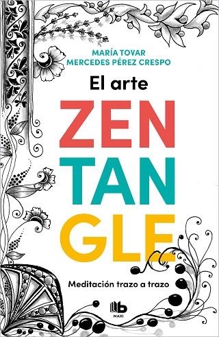 EL ARTE ZENTANGLE | 9788413142999 | TOVAR, MARÍA / PÉREZ CRESPO, MERCEDES