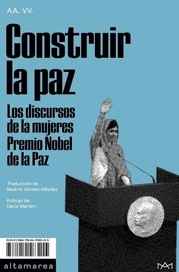 CONSTRUIR LA PAZ. LOS DISCURSOS DE LAS MUJERES PREMIO NOBEL DE LA PAZ | 9788419583215 | AA.VV.