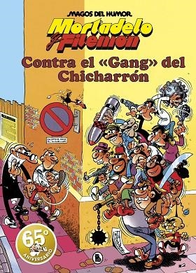 MORTADELO Y FILEMÓN. CONTRA EL GANG DEL CHICHARRÓN  | 9788402429155 | IBÁÑEZ, FRANCISCO