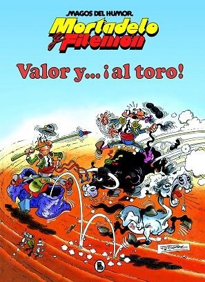 MORTADELO Y FILEMÓN. VALOR Y... ¡AL TORO!  | 9788402427625 | IBÁÑEZ, FRANCISCO