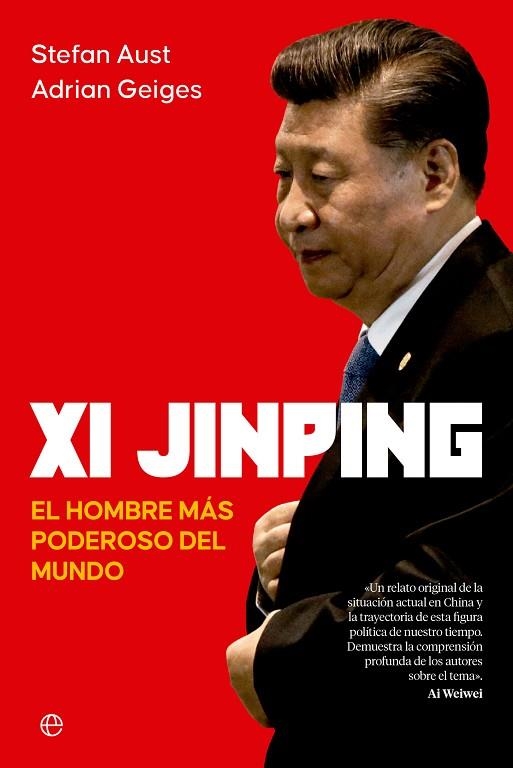 XI JINPING EL HOMBRE MÁS PODEROSO DEL MUNDO | 9788413846194 | AUST, STEFAN / GEIGES, ADRIAN