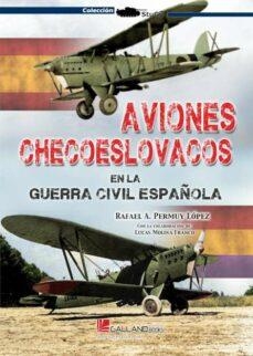 AVIONES CHECOESLOVACOS GUERRA CIVIL ESPAÑOLA | 9788419469182 | PERMUY LÓPEZ, RAFAEL A.