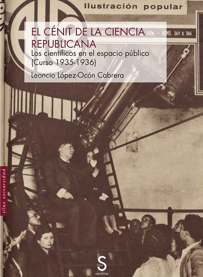 EL CÉNIT DE LA CIENCIA REPUBLICANA. LOS CIENTÍFICOS EN EL ESPACIO PÚBLICO (CURSO 1935-1936) | 9788419661180 | LÓPEZ-OCÓN CABRERA, LEONCIO