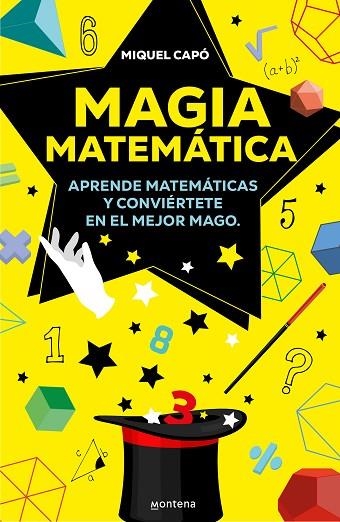 MAGIA MATEMÁTICA. APRENDE MATEMÁTICAS Y CONVIÉRTETE EN EL MEJOR MAGO | 9788419421913 | CAPÓ, MIQUEL