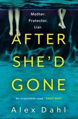 AFTER SHE'D GONE | 9781801108287 | DAHL ALEX