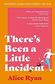 THERE'S BEEN A LITTLE INCIDENT | 9781803284095 | RYAN ALICE