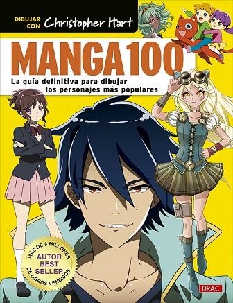 MANGA 100. LA GUÍA DEFINITIVA PARA DIBUJAR LOS PERSONAJES MÁS POPULARES | 9788498747478 | HART, CHRISTOPHER