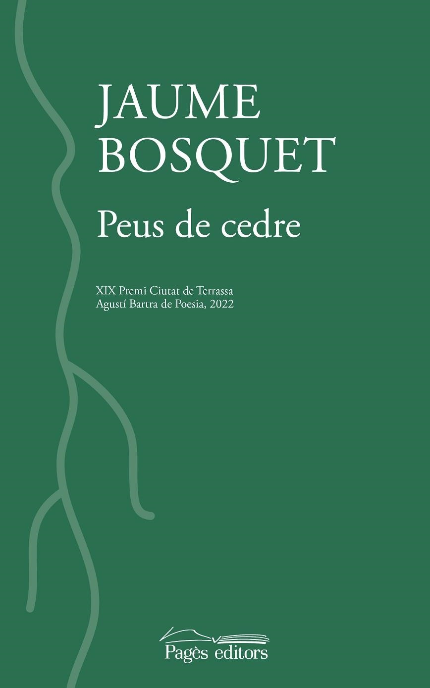 PEUS DE CEDRE ( XIX PREMI CIUTAT DE TERRASSA AGUSTI BARTRA DE POESIA 2022) | 9788413034669 | BOSQUET PAREDES, JAUME