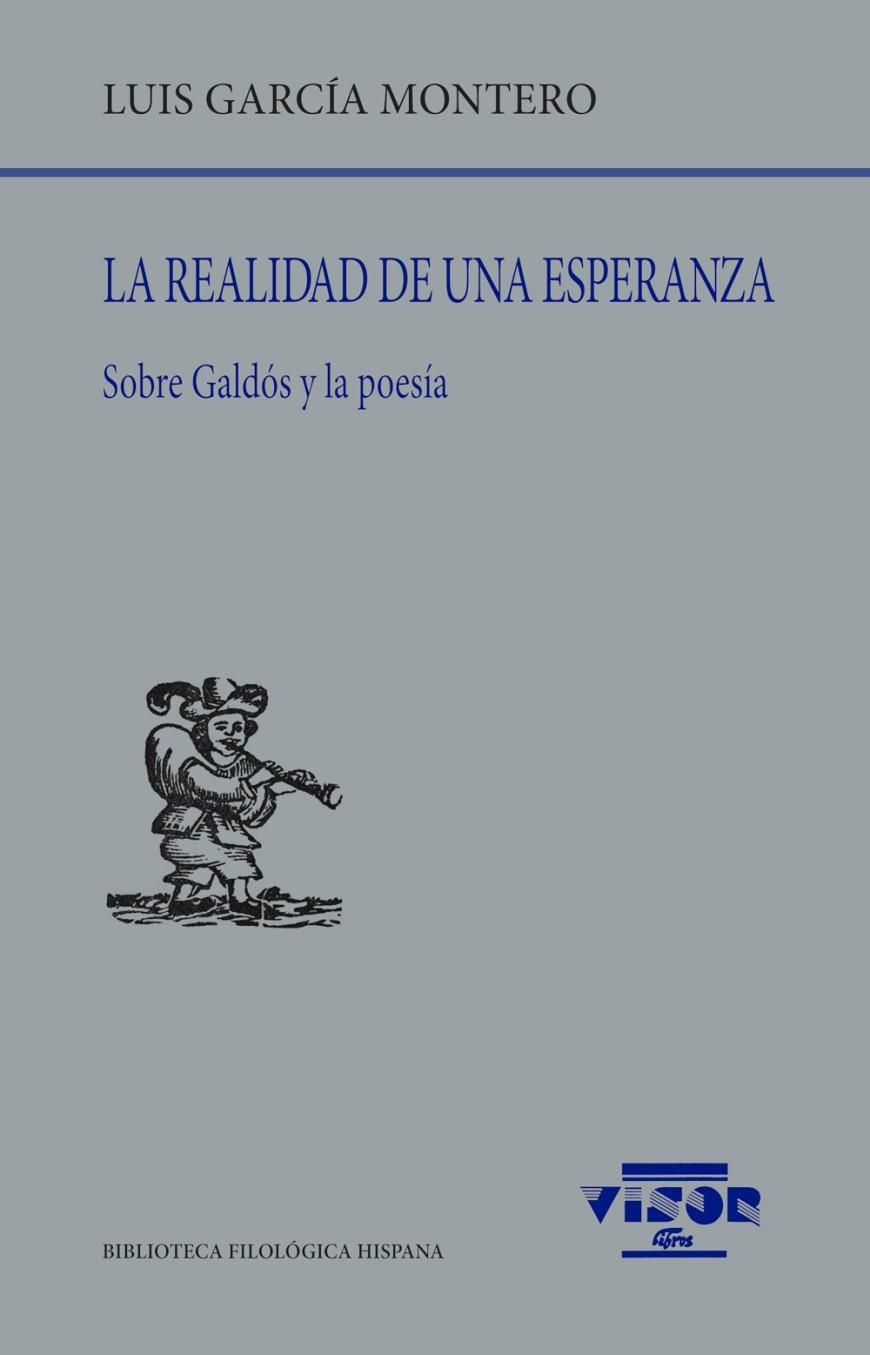 LA REALIDAD DE UNA ESPERANZA. SOBRE GALDÓS Y LA POESÍA | 9788498952834 | GARCÍA MONTERO, LUIS