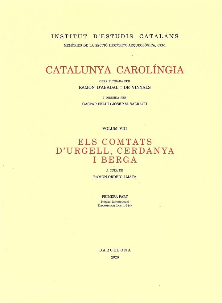 CATALUNYA CAROLINGIA VOLUM: 8 : ELS COMTATS D'URGELL, CERDANYA I BERGA PRIMERA PART | 9788499655680 | AA.VV