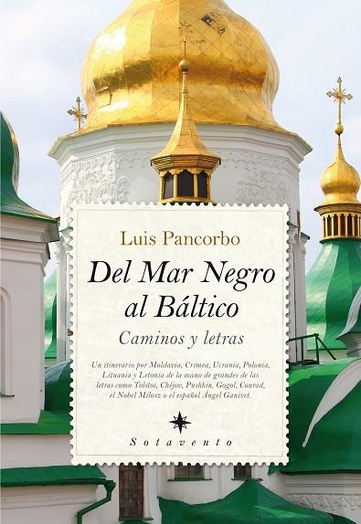 DEL MAR NEGRO AL BÁLTICO. CAMINOS Y LETRAS | 9788416100279 | PANCORBO, LUIS