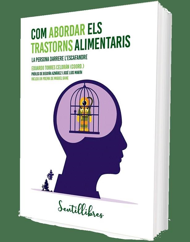 COM ABORDAR ELS TRASTORNS ALIMENTARIS. LA PERSONA DARRERE L'ESCAFANDRE | 9788426736529 | TORRES CELDRÁN (COORD.), EDUARDO