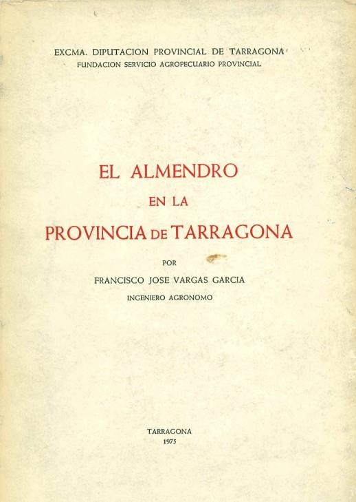 EL ALMENDRO EN LA PROVINCIA DE TARRAGONA | DL27471975 | VARGAS GARCIA,FRANCISCO JOSE