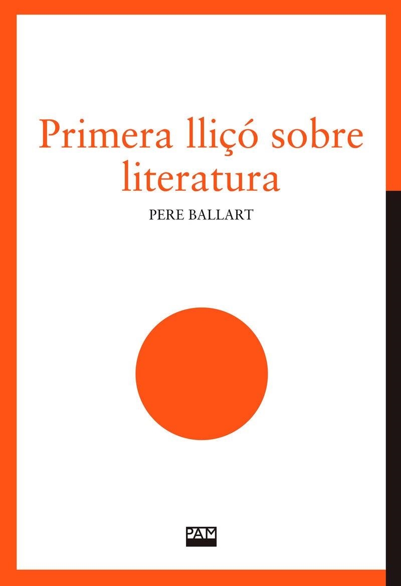 PRIMERA LLIÇO SOBRE LITERATURA | 9788491912774 | BALLART PERE